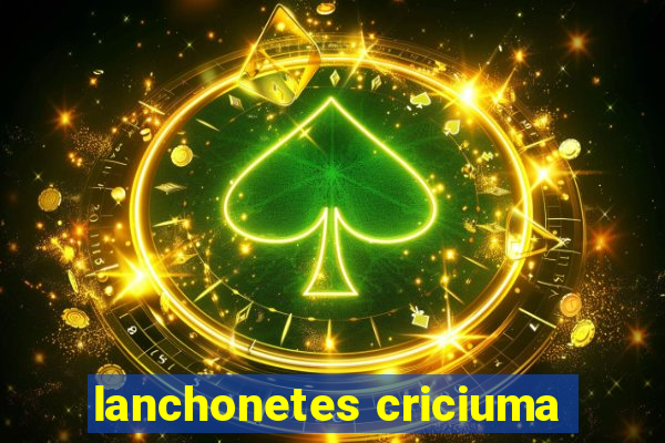 lanchonetes criciuma